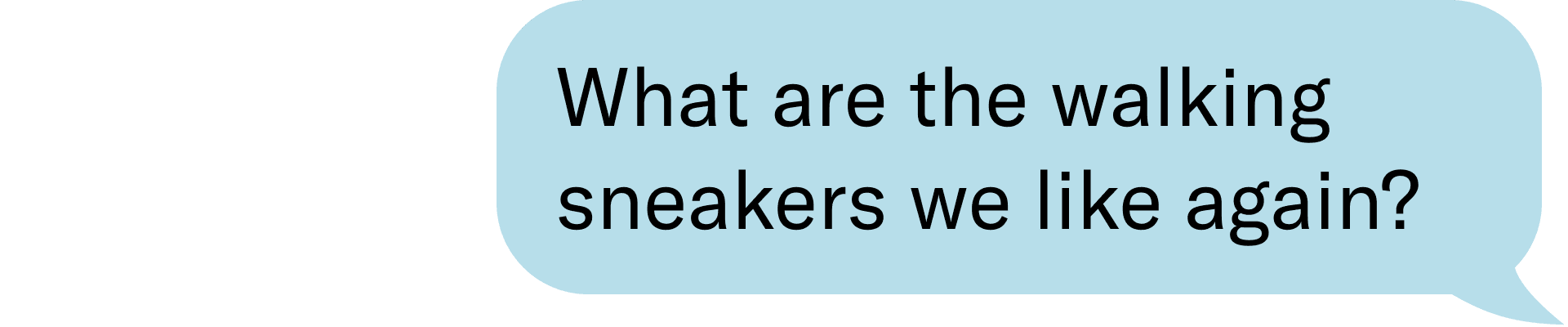 What are the walking sneakers we like again?