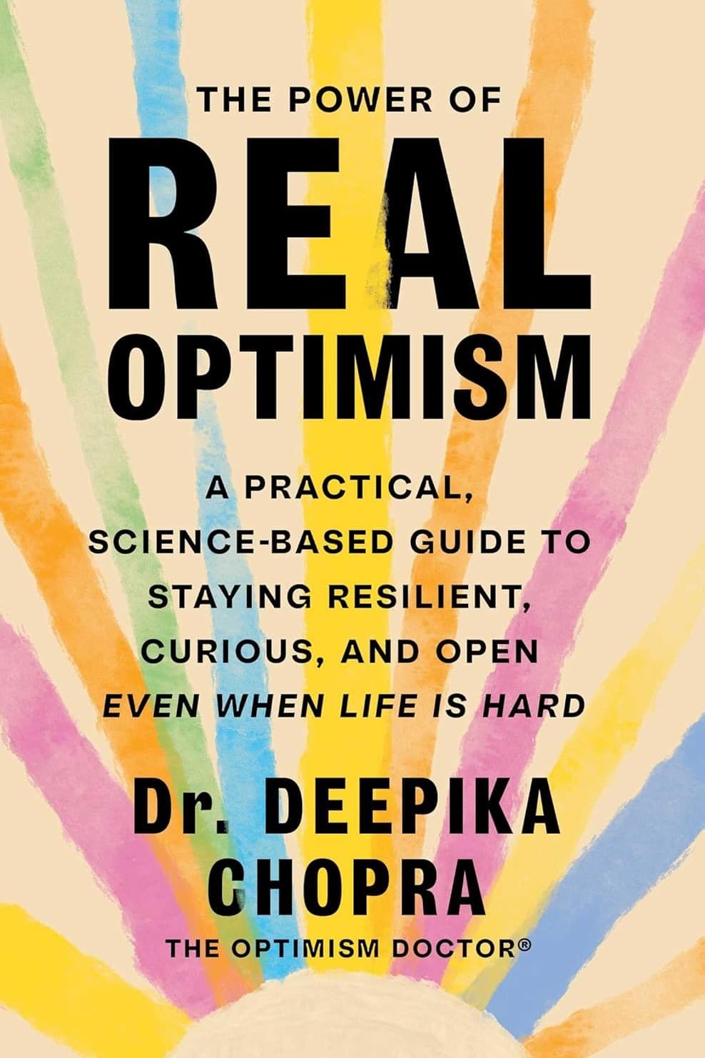 The Power of Real Optimism by Dr. Deepika Chopra