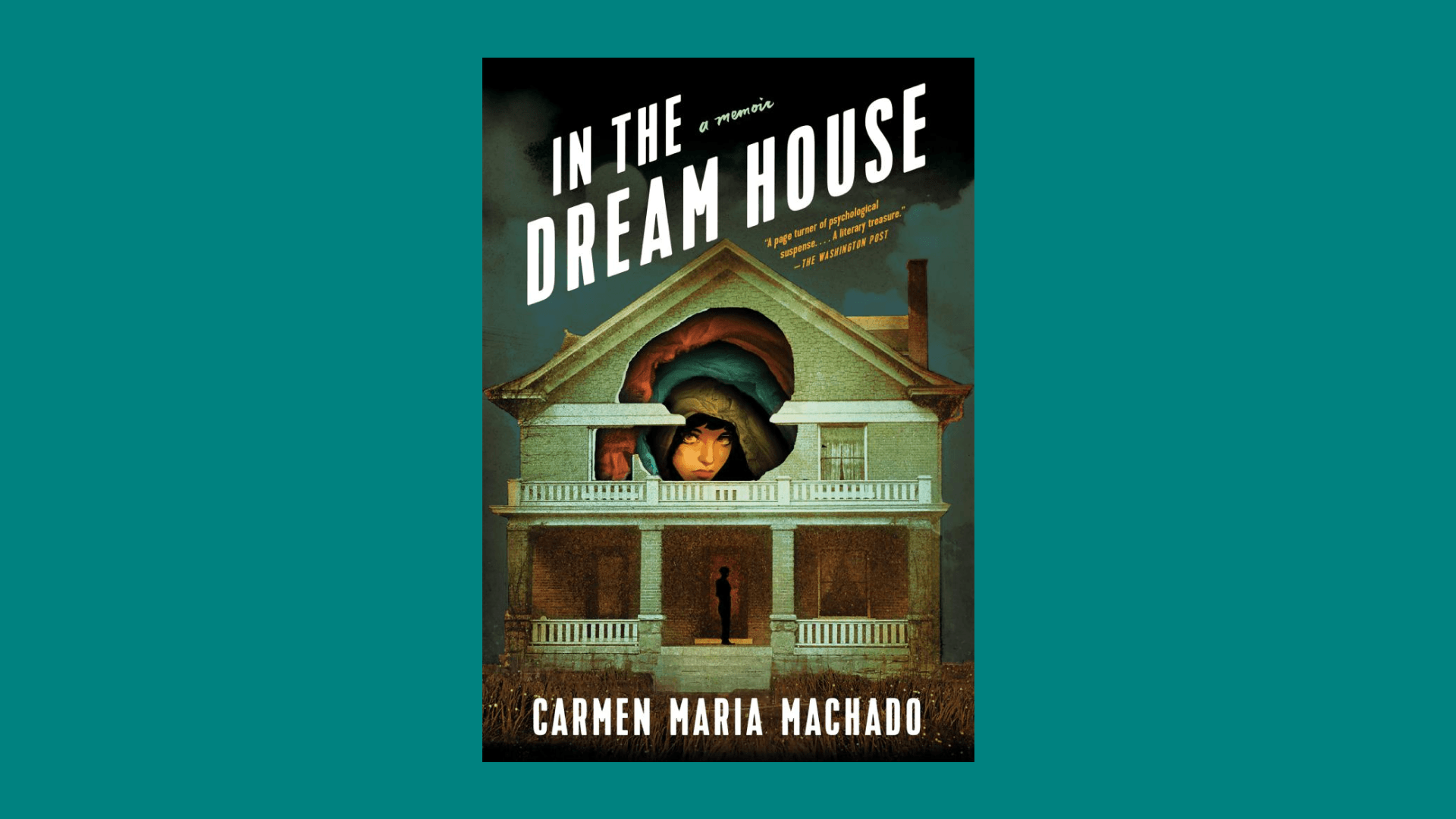 “In the Dream House” by Carmen Maria Machado