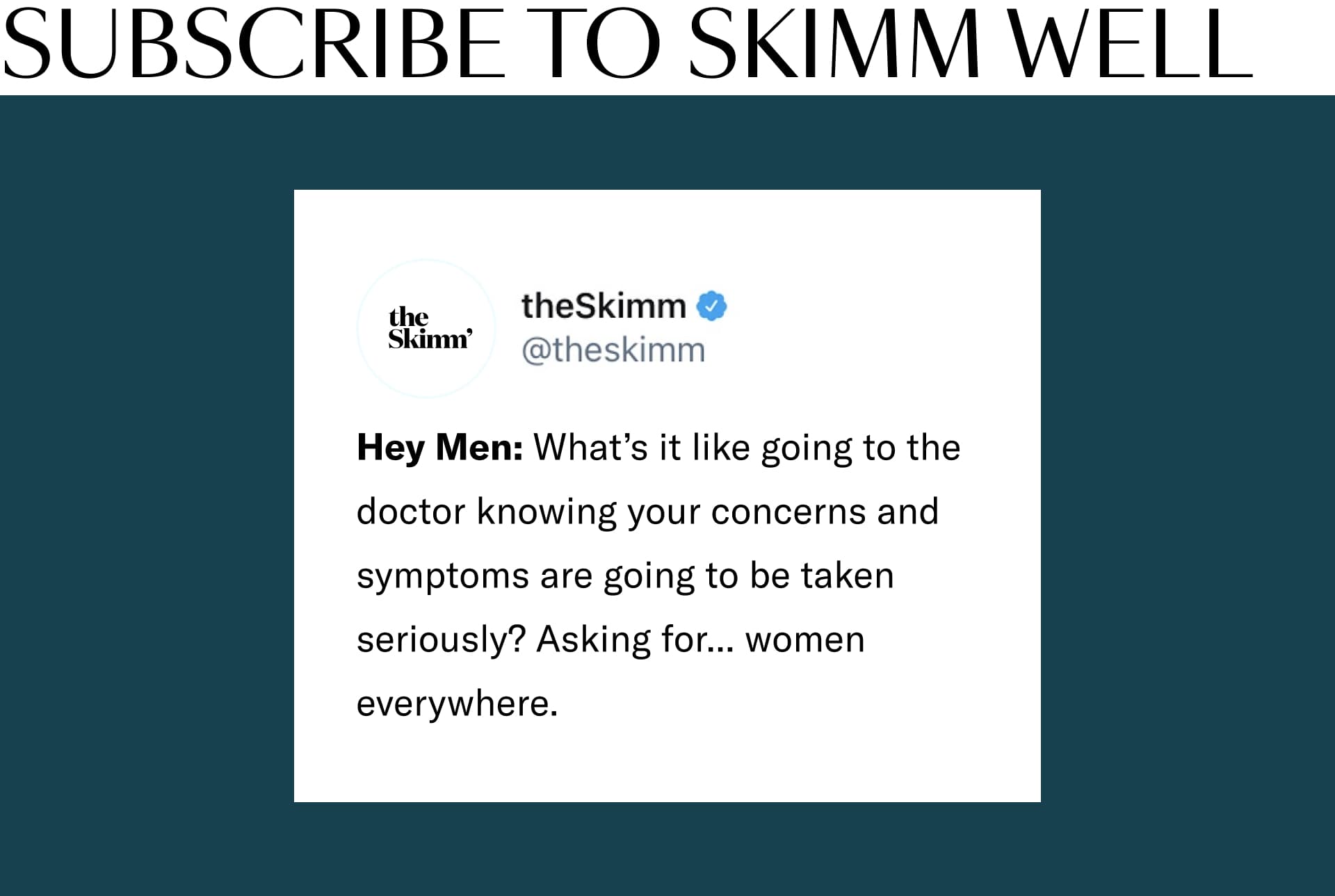 theSkimm tweet about men getting medical concerns taken seriously